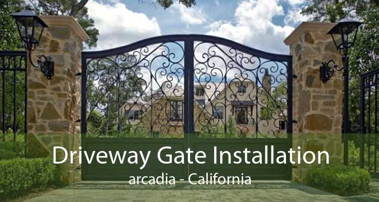 Driveway Gate Installation arcadia - California