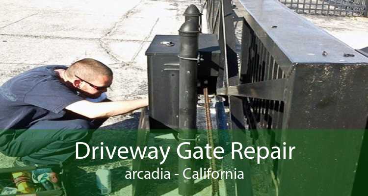 Driveway Gate Repair arcadia - California