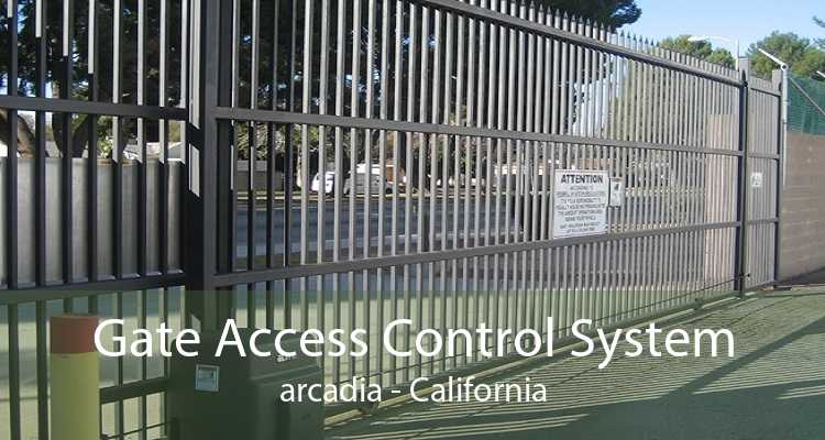 Gate Access Control System arcadia - California