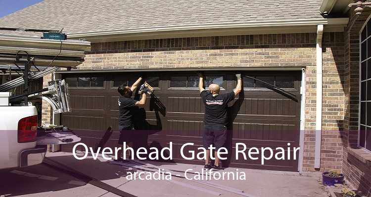 Overhead Gate Repair arcadia - California