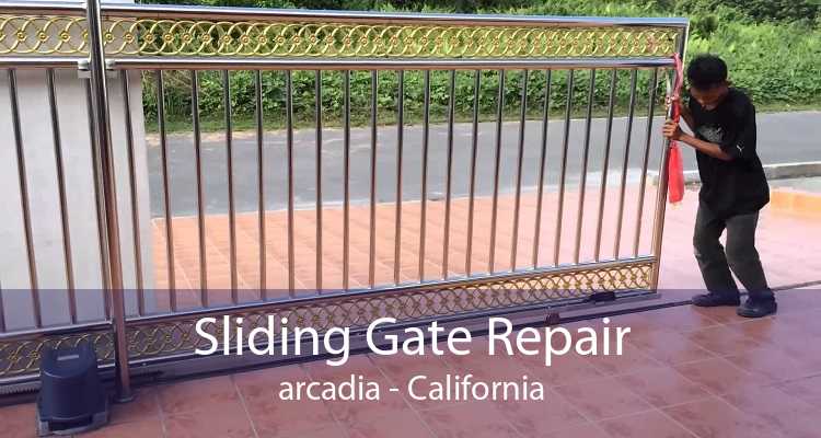 Sliding Gate Repair arcadia - California